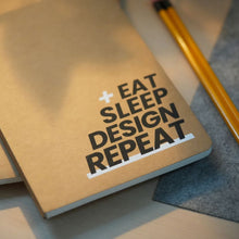 Load image into Gallery viewer, + Eat Sleep Design Repeat - Notebook