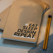 Load image into Gallery viewer, + Eat Sleep Design Repeat - Notebook
